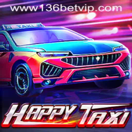 Exploring the World of HappyTaxi and the Rise of 136bet