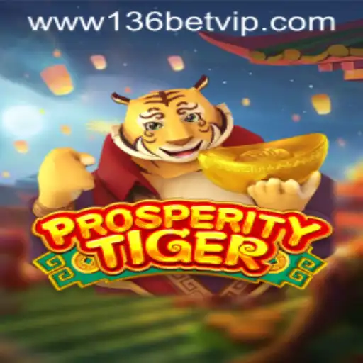 Discover the Thrills of ProsperityTiger: An Introduction to the Exciting World of 136bet